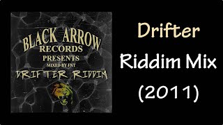 Drifter Riddim Mix 2011 [upl. by Ern344]