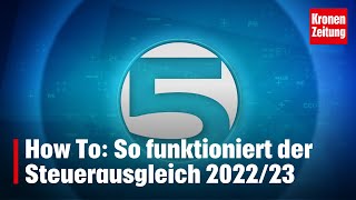 How To So funktioniert der Steuerausgleich 202223  kronetv 5 MINUTEN [upl. by Stace594]