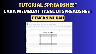 Cara Membuat Tabel Di Spreadsheet dengan Mudah [upl. by Sitnalta]