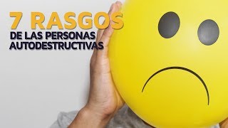 7 Rasgos de las personas autodestructivas 😵 [upl. by Tshombe611]