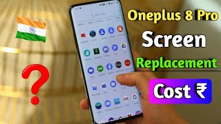 Oneplus 8 Pro Screen Replacement Cost ₹ [upl. by Tegan]