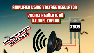 How to make amplifier using 7805 voltage regulator  7805 Voltaj regülatörü ile amfi yapımı  DIY [upl. by Elum]