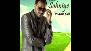 Prabh Gill  Sohniye [upl. by Ahsiekahs]