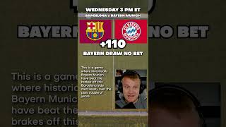 BEST BET Barcelona vs Bayern Munich  Champions League TODAY [upl. by Durwood]