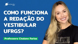 Como funciona a redação do vestibular UFRGS  DICAS DE REDAÇÃO [upl. by Ebarta222]