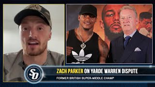 ANTHONY YARDE SHOULDNT BACKSTAB FRANK WARREN  Zach Parker on lightheavy move [upl. by Navets305]