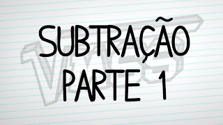 Matemática Sem Segredos  Subtração parte 1 [upl. by Armyn]