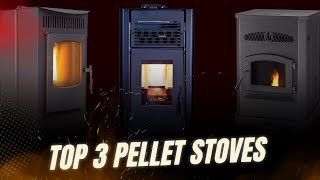 Best Pellet Stoves 2024 Top 3 Picks [upl. by Pollitt]