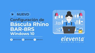 Configuración de báscula Rhino BAR8RS Windows 10  eleventa punto de venta [upl. by Jamilla]