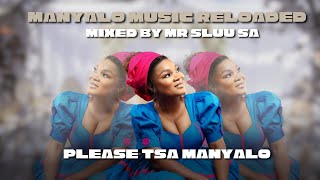 Manyalo Music Reloaded Pleasure Tsa Manyalo 26 Feb 2024 Mixed By Mr Sluu SA [upl. by Merrily527]