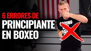 6 Errores De Principiantes Comunes en Boxeo [upl. by Ettennek961]