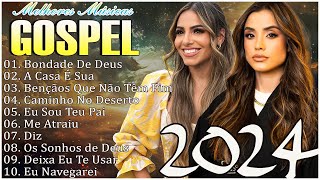 Louvores De Gratidão 2024  Top 100 As Melhores E Mais Tocadas Musicas Gospel Para Abençoar Sua Vida [upl. by Fay]