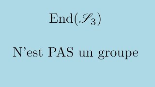 Groupe dont les endomorphismes ne forment pas un groupe [upl. by Higgins]