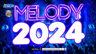 🟥 MELODY 2024  MELODY ROMANTICO 2023  EDIÇÃO ESPECIAL MELODY NOVO [upl. by Oenire]