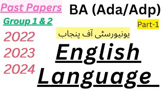 BABsc AdaAdp University of PunjabEnglish Language  Past Papers  2024 2023 2022 Group 1amp2 [upl. by Digdirb]