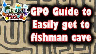 Gpo How to Easily Get Through to Fishman Island by Solving Cave Maze in Roblox Grand Piece Online [upl. by Ihdin]