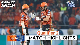 IPL 2024 SRH vs RR Qualifier 2 Highlights Match  SRH vs RR IPL 2024 Qulifier 2 Match Today [upl. by Dorry]