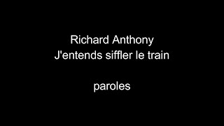 Richard AnthonyJentends siffler le trainparoles [upl. by Zurciram]