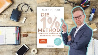 Minimale Veränderungen maximale Wirkung  Die 1Methode von James Clear [upl. by Ayama248]