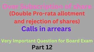 Double Prorata amp rejection of sharesOver SubscriptionClass 12  Issue of shares for cashPart 12 [upl. by Zohar]