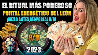 Portal Energético 8 8 2023 🦁 PORTAL ENERGETICO del LEON 2023 ✨ Ritual de Abundancia ✨ Aida Rituales [upl. by Martelle]