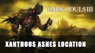 Dark Souls 3  Xanthous Ashes Location [upl. by Joliet900]