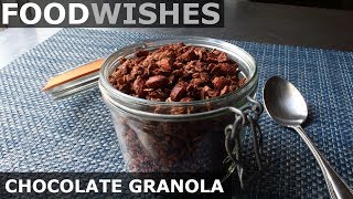 Chocolate Granola  Food Wishes [upl. by Eatnwahs]