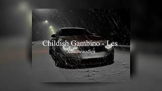 Childish Gambino  Les  edit audio Xtreme audios [upl. by Ewall]