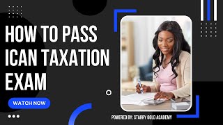 How to Pass ICAN Taxation Exam [upl. by Adalie]