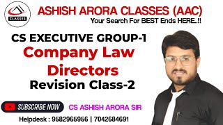 CS Exe  Company Law Revision  Class 2  Director  CS Ashish Arora  Dec 24 [upl. by Angi]