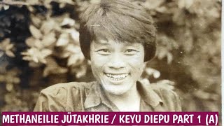 Methaneilie Jütakhrie Solo  Keyu Diepu Part 1A [upl. by Phene544]