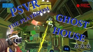 PSVR VR Playroom Ep 2 Ghost House [upl. by Amrak]