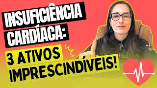 Insuficiência Cardíaca Congestiva Conheça 3 Ativos Imprescindíveis [upl. by Eissahc]