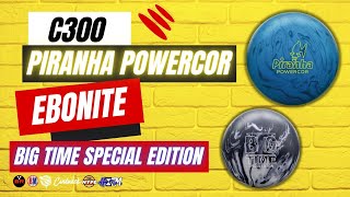 C300 amp EBONITE WINTER 2023 RELEASES  PIRANHA POWERCOR  BIG TIME SPECIAL EDITION [upl. by Menken]