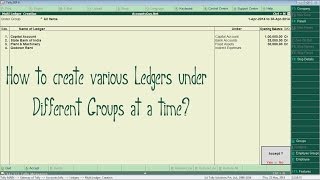 Creating multiple Ledgers under different Groups in Tally [upl. by Kareem550]