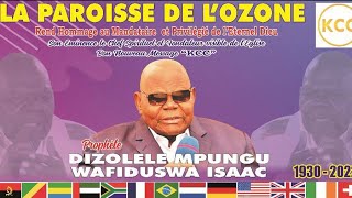 Culte d’hommage au Prophète de l’Eternel DIZOLELE MPUNGU W Isaac par la P Ozone [upl. by Iana634]