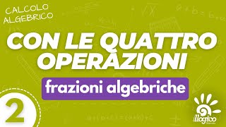 Frazioni algebriche  Espressioni con le quattro operazioni  2 [upl. by Anatnahs]