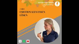 103 Emotionales essen lösen [upl. by Garcon]