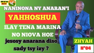 N°04 NANINONA NY ANARANi YAHHOSHUA ILAY TENA MARINA NO NIOVA hoe jesosy anarana diso sady tsy izy [upl. by Einniw]