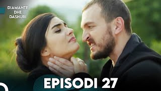 Diamante dhe Dashuri  Episodi 27  Kara Para Ask [upl. by Obara526]