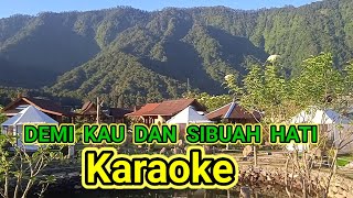 DEMI KAU DAN SI BUAH HATI KARAOKE  PANCE PONDAAG [upl. by Letnuahc]