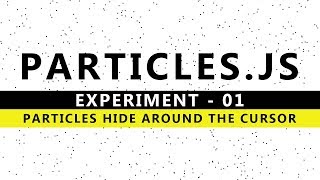 Particlesjs Experiment 1  Particle Hide around the cursor radius  How To add Particlesjs Effects [upl. by Megargee137]