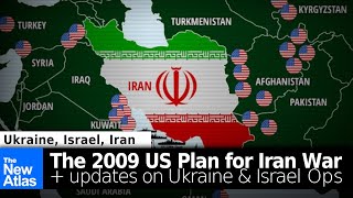 The 2009 US Plan for Iran War Sees New Opportunity in Israeli Gaza Ops  Update on Ukraine [upl. by Vite]