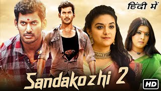 Sandakozhi 2 Full Movie In Hindi  Vishal Keerthy Suresh Varalaxmi Sarathkumar  HD Facts amp Review [upl. by Ynos]