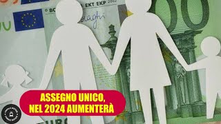 Assegno unico dal 2024 maggiori importi per famiglie numerose e figli studenti ecco le novità [upl. by Llevaj]