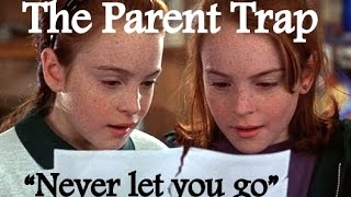 The Parent Trap  Never let you go [upl. by Felike]