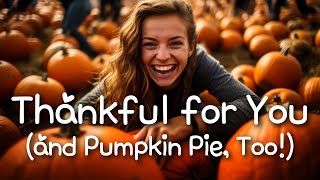 Thanksgiving amp Pumpkin Pie Love Poem [upl. by Ecnarret]