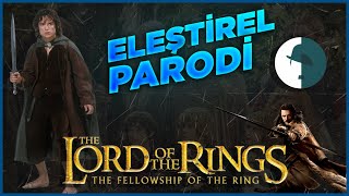 Lotr Yüzük Kardeşliği  Eleştirel Parodi [upl. by Garzon]