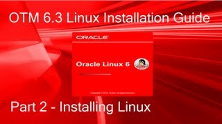 OTM 63 Linux Installation Guide  Part 2  Linux Installation CentOS OEL RHEL 64 [upl. by Eelinnej]