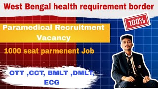 WBHRB Paramedical Recruitment Update 2024  New Health requirement vacancy OTT CCT ECG BMLT Vacancy [upl. by Eyot995]